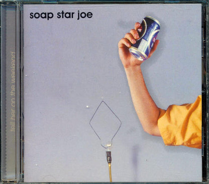 Soap Star Joe  - Tell Her On The Weekend Music CD