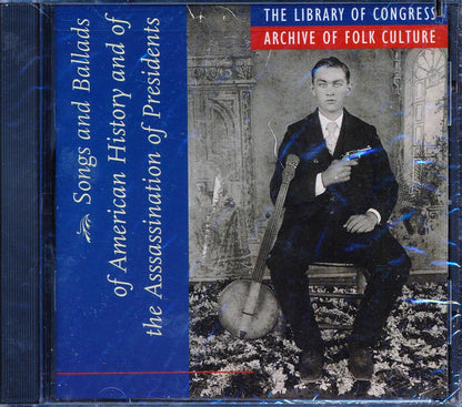Judge Learned W Hand, Captain Pearl R Nye, Mrs. Minta Morgan, Etc. - Songs And Ballads Of American History And Of The Assassination Of Presidents (marked/ltd stock) Music CD
