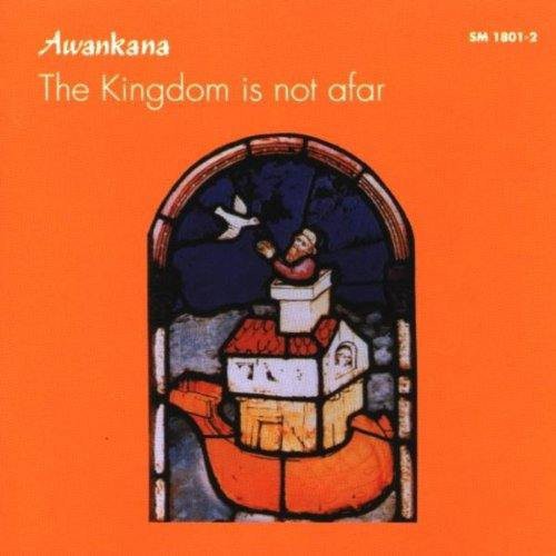 Awankana - Kingdom Is Not Afar - Music CD