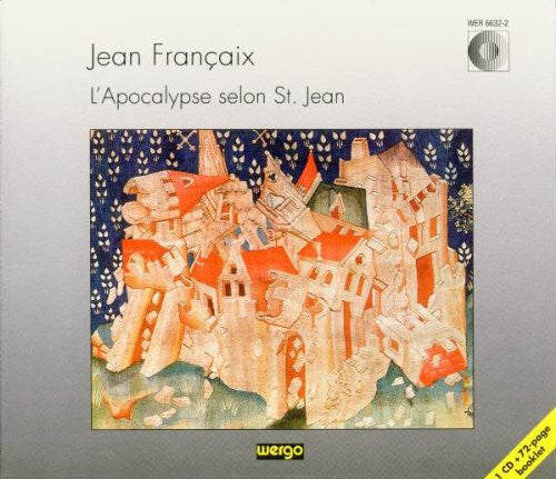 Francaix / Lind / Simonis / Gottinger Sym Orch. - Lapocalypse Selon St. Jean - Music CD