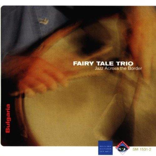 Jazz Across The Border - Fairy Tale Trio - Music CD