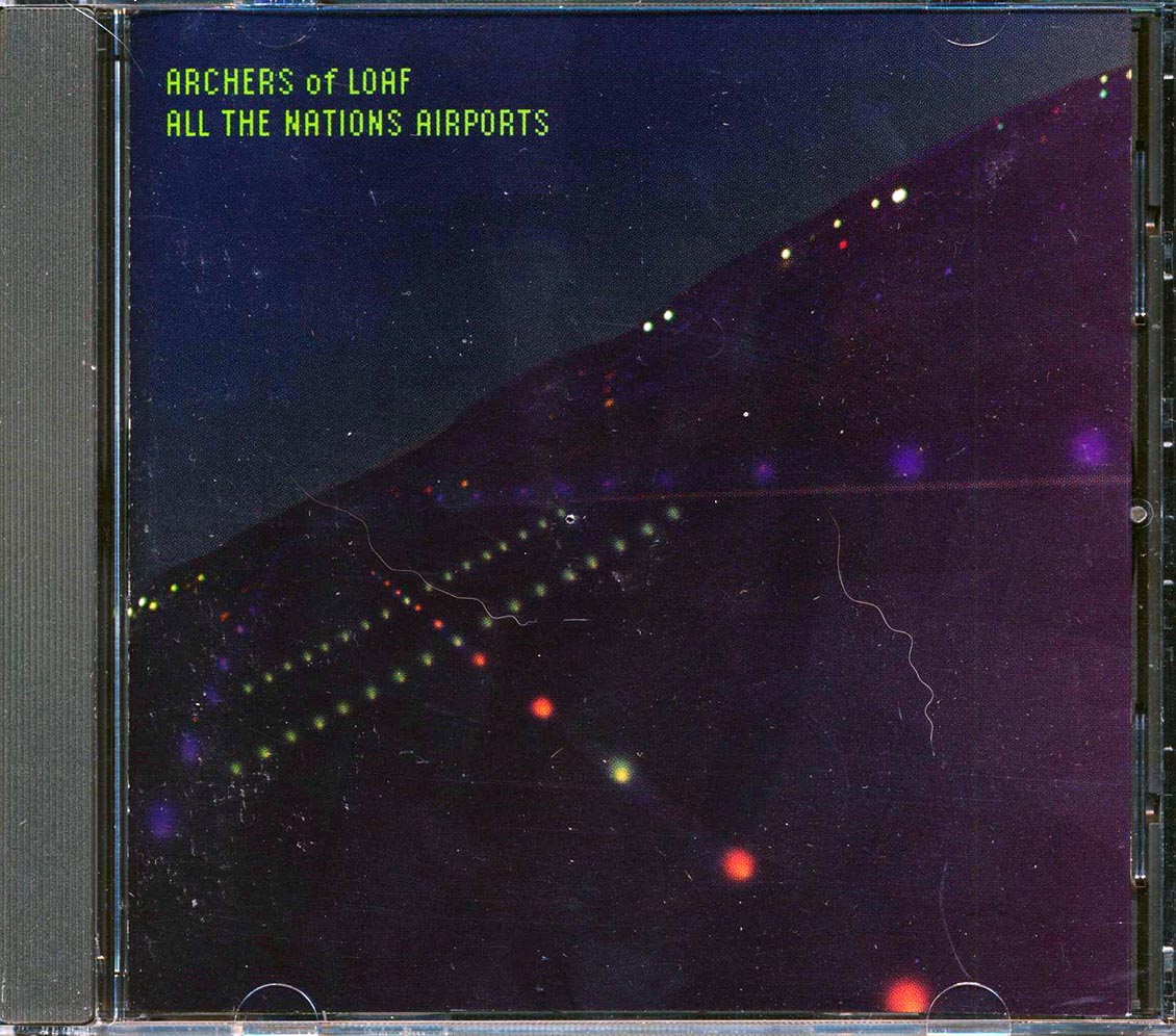 Archers Of Loaf - All The Nations Airports Music CD
