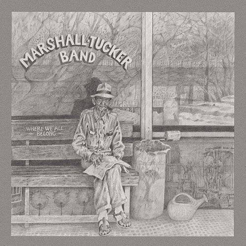 the album cover for The Marshall Tucker Band - Where We All Belong (Uk)