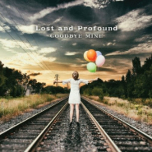 Lost & Profound - Goodbye Mine - Music CD