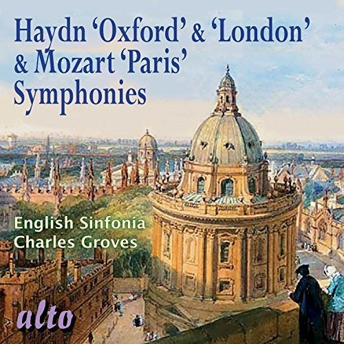 the album cover for Haydn / Mozart / English Sinfonia / Charles Groves - Oxford & London Symphonies / Paris Symphony