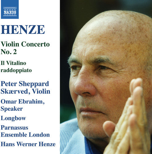 Henze / Skaerved / Ebrahim / Longbow / Parnassus - Il Vitalino Raddoppiato - Violin Concerto No. 2 - Music CD