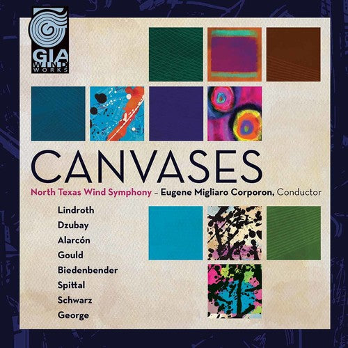 the album cover for North Texas Wind Symphony / Corporon - Canvases