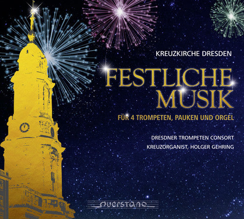 Kreuzkirche Dresden - Festive Music For Trumpets Timpani & Organ - Music CD