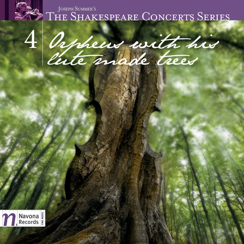 Summer / Ferreira / Arcadia Players / Perry - Shakespeare Concerts Series 4 - Orpheus With His - Music CD