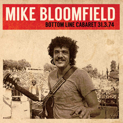 Bloomfield,mike - Bottom Line Cabaret 31.3.74 - Music CD