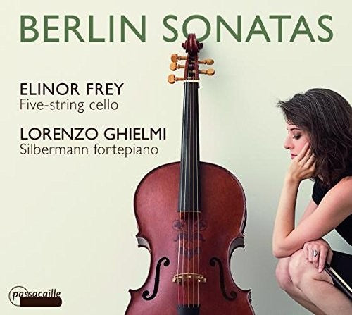 the album cover for Elinor Frey - Berlin Sonatas - Five-String Cello & Silbermann