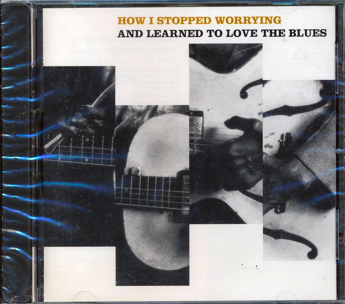 Lightnin' Hopkins, John Weston, Earl Thomas, Etc. - How I Stopped Worrying And Learned To Love The Blues Music CD