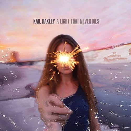 Baxley,kail - Light That Never Dies - Music CD
