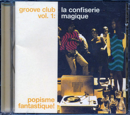 Le Coeur, Les Rover, Les Hamster, Etc. - Groove Club Volume 1: La Confiserie Magique Music CD