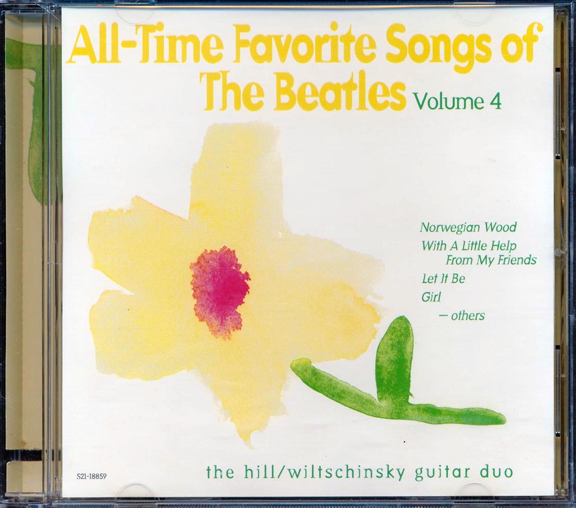 The Hill Wiltschinsky Guitar Duo  - All Time Favorite Songs Of The Beatles Volume Four  (marked/ltd stock) Music CD