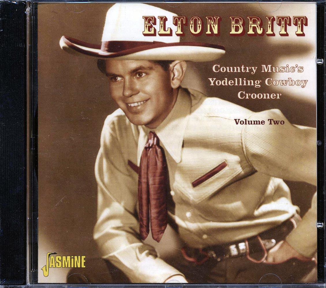 Elton Britt - Country Music's Yodelling Cowboy Crooner Volume 2 Music CD