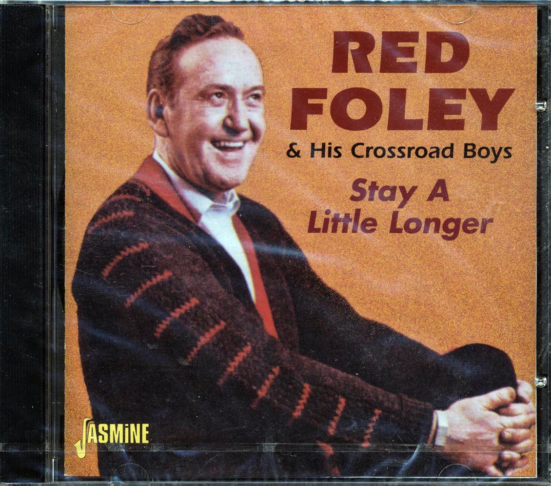 Red Foley & His Crossroad Boys - Stay A Little Longer Music CD