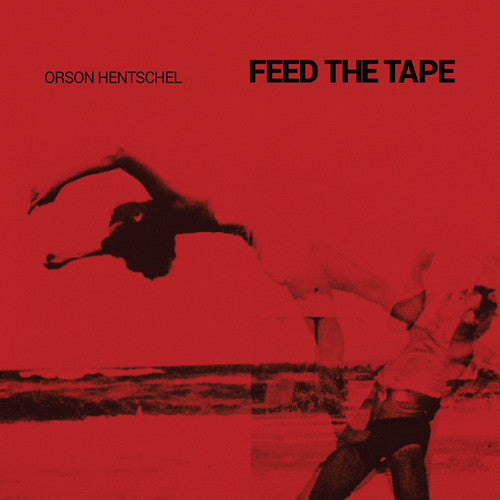 Hentschel,orson - Feed The Tape - Music CD
