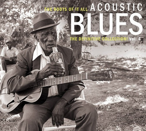 Roots Of It All Acoustic Blues 4 / Various - Roots Of It All Acoustic Blues 4 / Various - Music CD