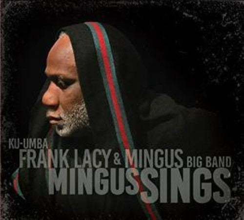 the album cover for Frank Lacy & Mingus Big Band - Mingus Sings