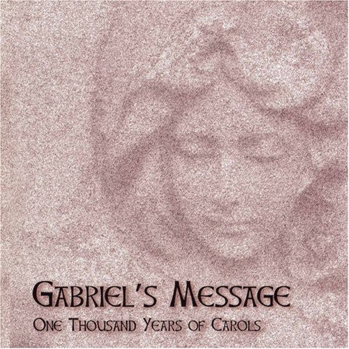 the album cover for Gabriels Message One Thousand Years Carols / Var - Gabriel's Message: One Thousand Years Carols / Various