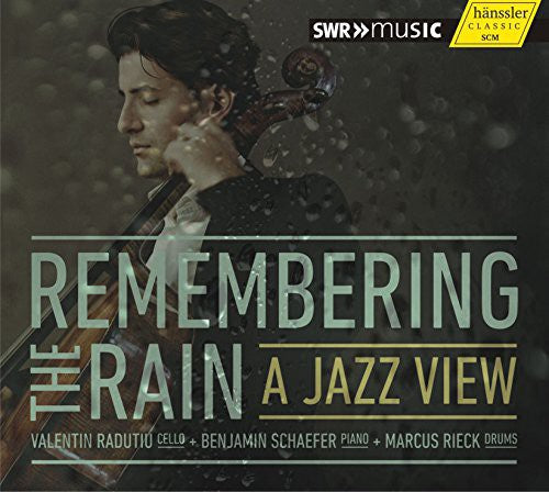 Radutiu,valentin / Schaefer,benjamin / Rieck - Remembering The Rain - A Jazz View - Music CD