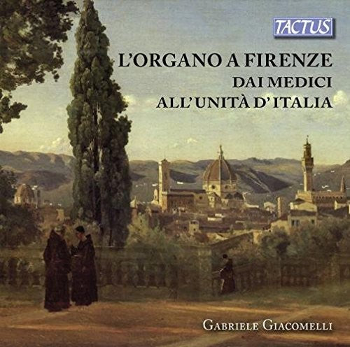 the album cover for Isaac / Gabriele Giacomelli - Organ in Florence from the Medici Period to Italy