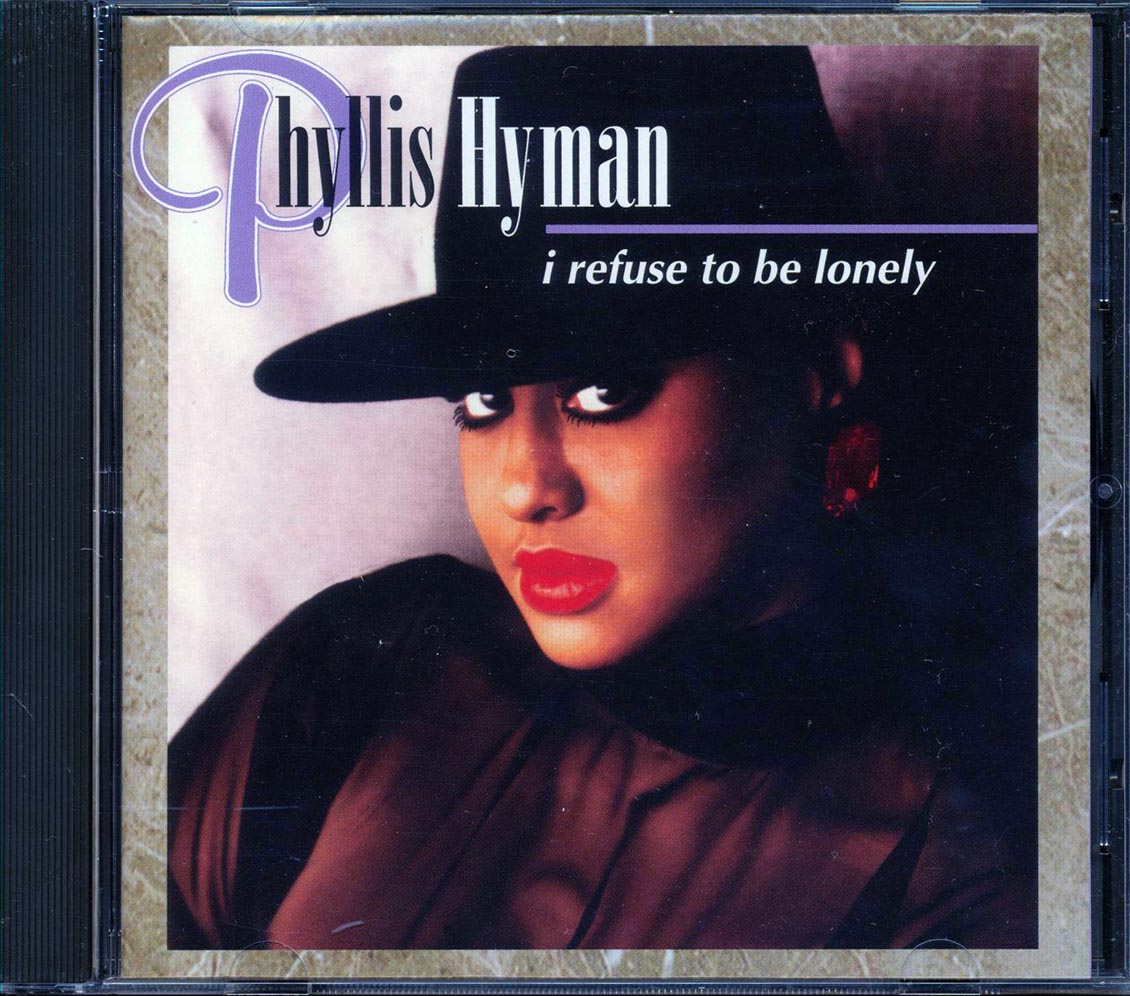 Phyllis Hyman  - I Refuse To Be Lonely Music CD