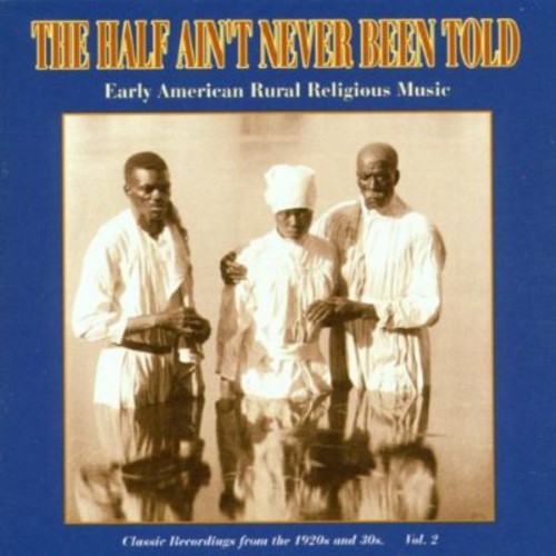Half Ain't Never Been Told 2 / Various - Half Ain't Never Been Told 2 / Various - Music CD