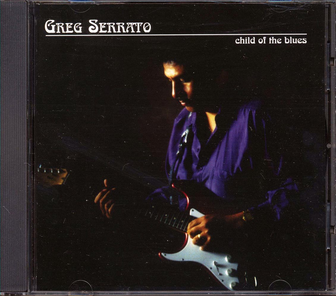 Greg Serrato  - Child Of The Blues  (marked/ltd stock) Music CD