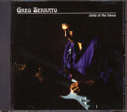 Greg Serrato  - Child Of The Blues  (marked/ltd stock) Music CD