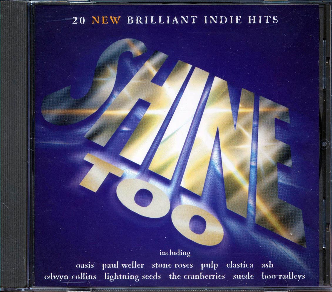 The Boo Radleys, The Cranberries, Oasis, Etc. - Shine Too Music CD