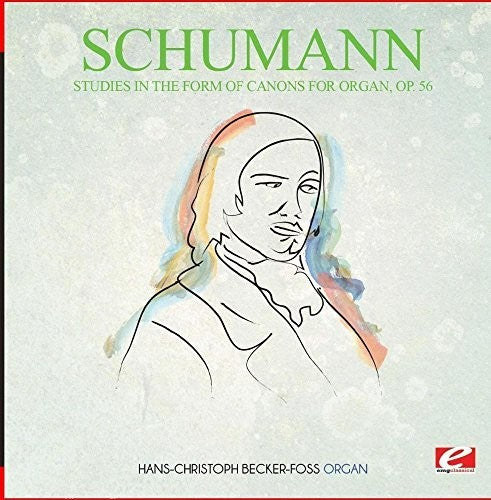 Schumann - Studies In The Form Of Canons For Organ Op. 56 - Music CD