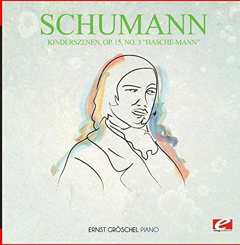 Schumann - Kinderszenen Op. 15 No. 3 Hasche-mann - Music CD