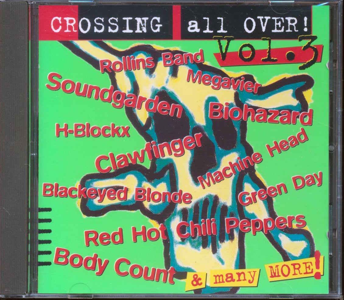 Clawfinger, Soundgarden, Red Hot Chili Peppers, Etc. - Crossing All Over Volume 3 Music CD