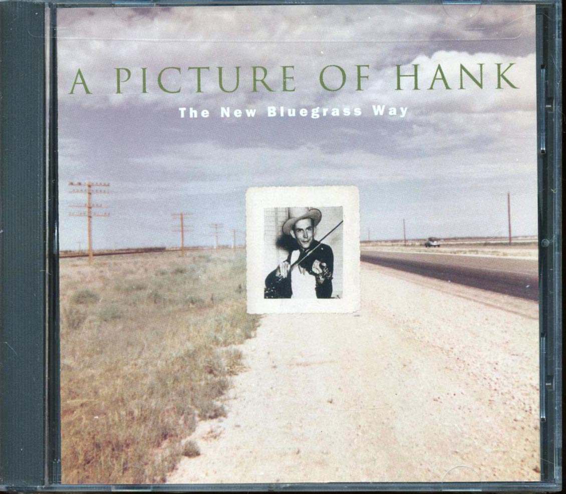 Clarie Lynch, Ernie Thacker, Harley Allen, Etc. - A Picture Of Hank The New Bluegrass Way Music CD