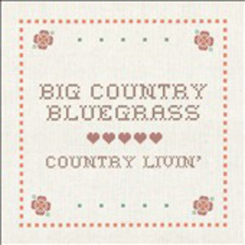 Big Country Bluegrass - Country Livin - Music CD
