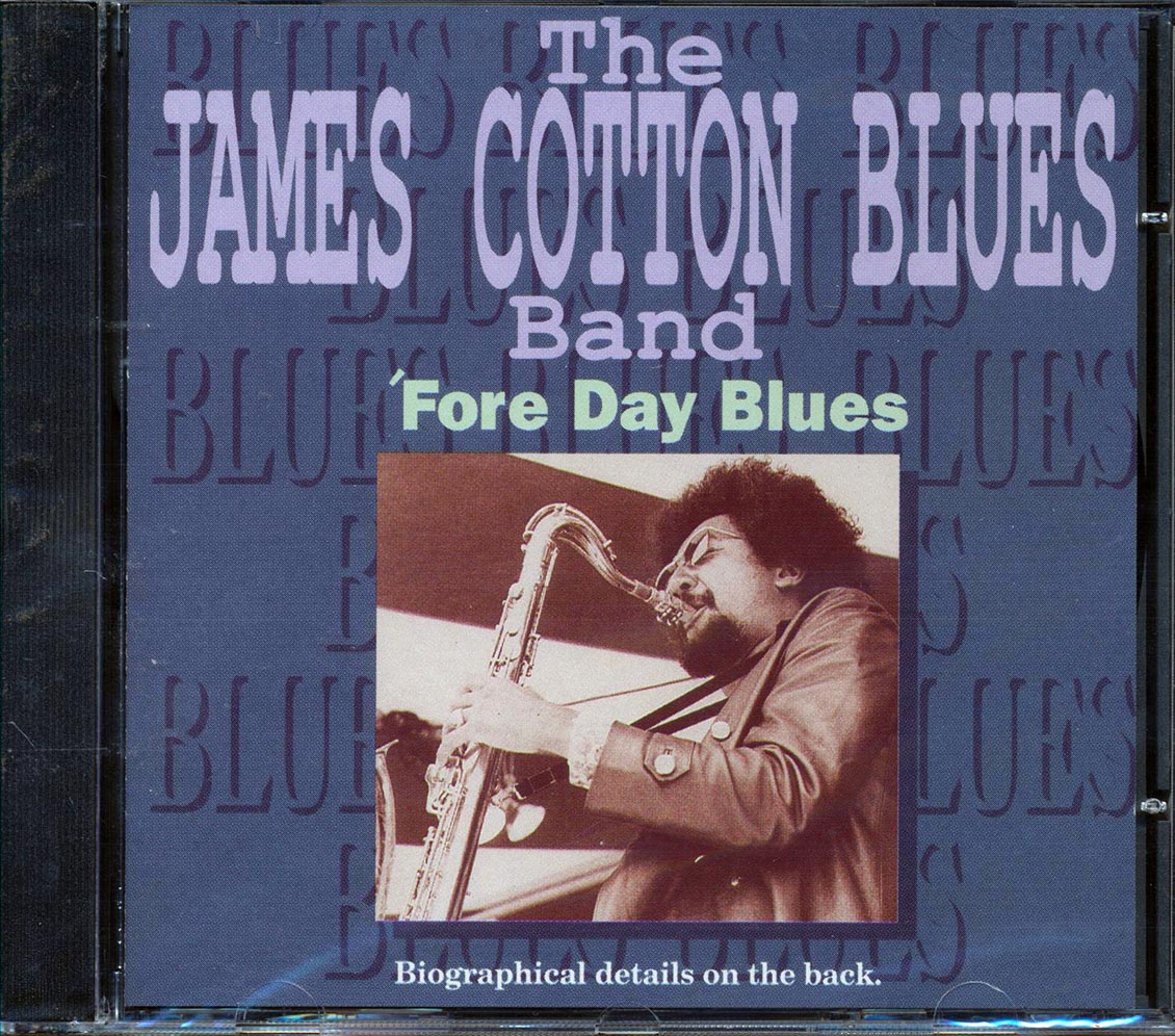 The James Cotton Blues Band - 'Fore Day Blues Music CD