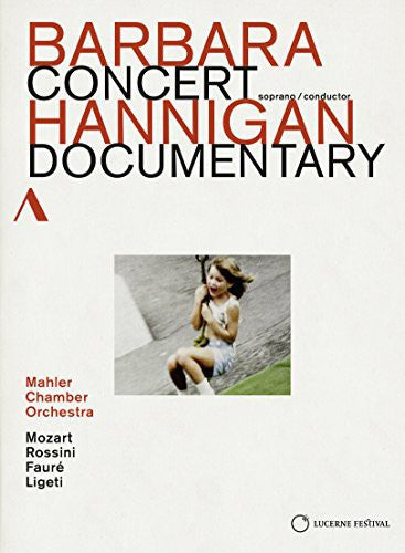 Rossini / Hannigan / Mahler Chamber Orchestra - Concert Documentary - Barbara Hannigan - DVD