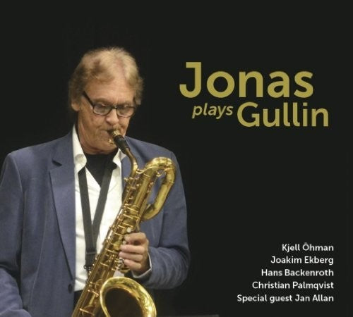 Jonasson,bertil / Ohman,kjell / Backenroth,hans - Jonas Plays Gullin - Music CD