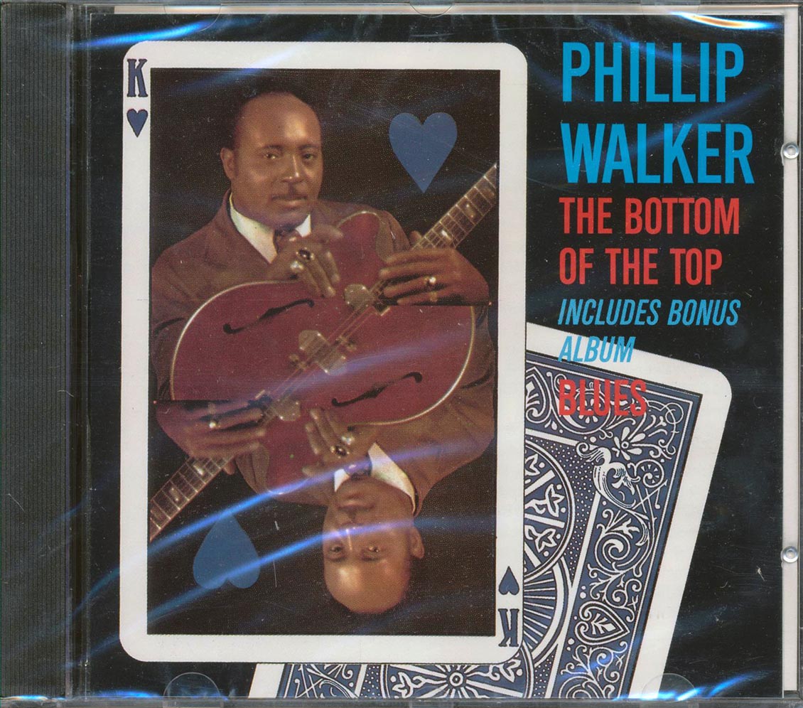 Phillip Walker - The Bottom Of The Top Blues Music CD