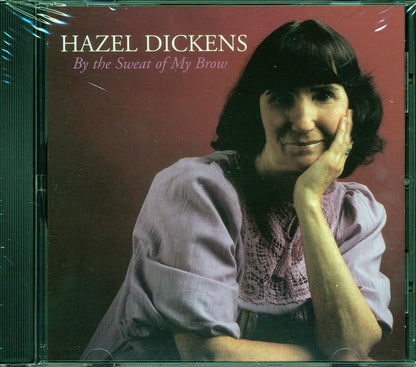 Hazel Dickens  - By The Sweat Of My Brow Music CD