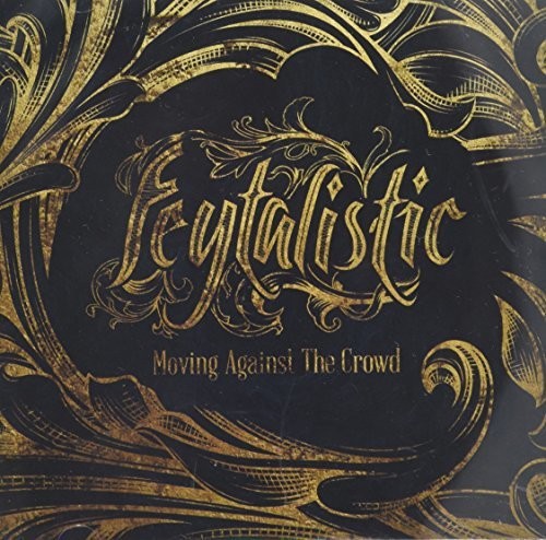 Feytalistic - Moving Against The Crowd - Music CD