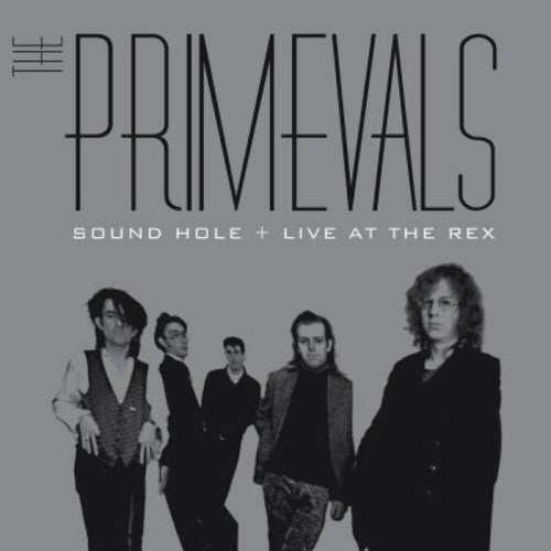 Primevals - Sound Hole + Live At The Rex - Music CD