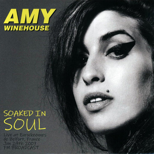 Amy Winehouse Soaked In Soul: Live At Eurorockeennes De Belfort, France June 29th 2007 Vinyl Record