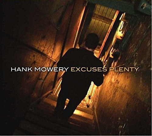 the album cover for Hank Mowery - Excuses Plenty