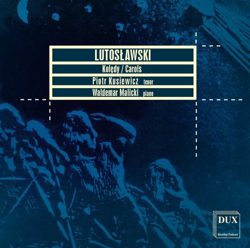 the album cover for Lutoslawski / Kusiewicz / Malicki - Carols