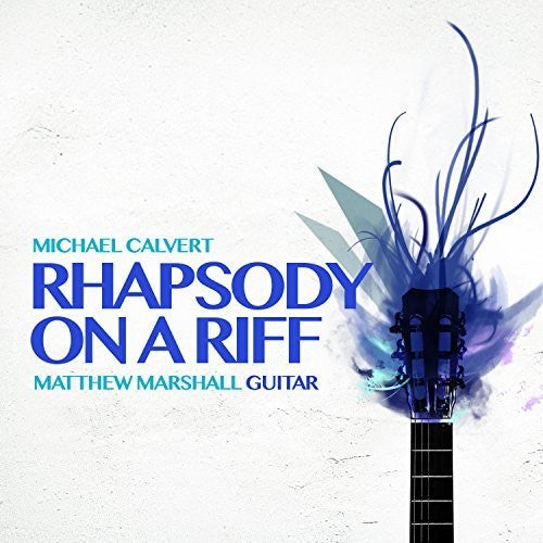 the album cover for Calvert / Matthew Marshall - Rhapsody on a Riff