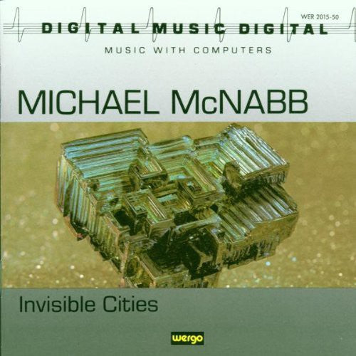 the album cover for Artis Wodehouse / Mcnabb,Michael - McNabb. Invisible Cities
