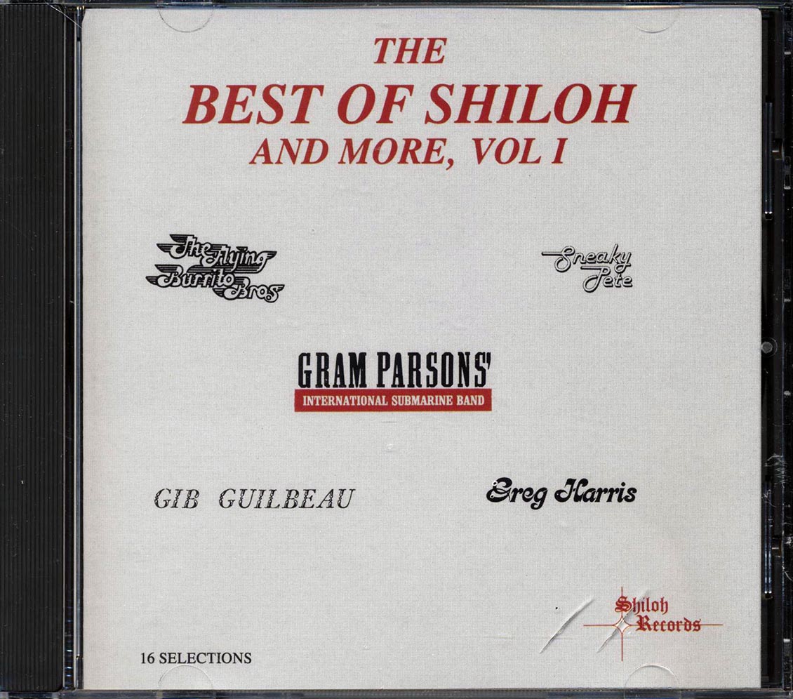 The Flying Burrito Brothers, Gram Parsons, Greg Harris, Etc. - The Best Of Shiloh And More Volume 1 Music CD